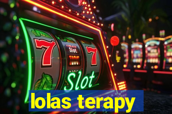 lolas terapy